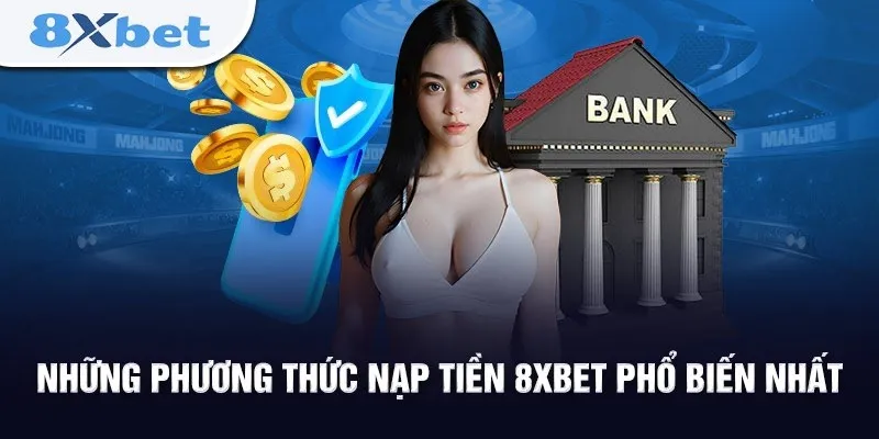 Hướng dẫn nạp tiền vào tài khoản 8xbet 2